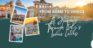 From Rome to Venice_ A Journey Through Italy's Iconic Citiesc
