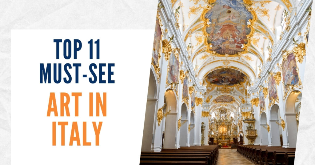 Top 11 Must-See Art in Italy